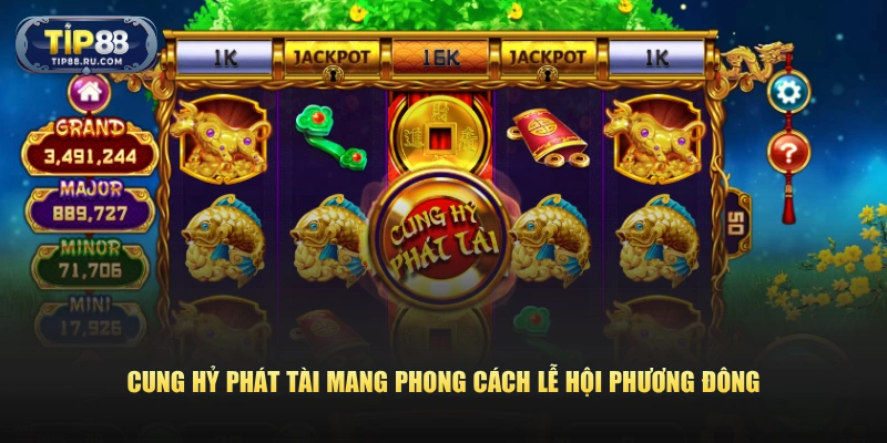 Cung Hỷ Phát Tài mang phong cách lễ hội phương Đông