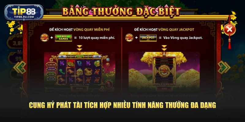 Cung Hỷ Phát Tài tích hợp nhiều tính năng thưởng đa dạng