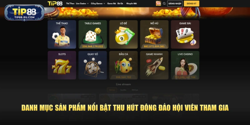 Danh mục sản phẩm nổi bật thu hút đông đảo hội viên tham gia