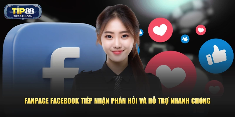 Fanpage facebook tiếp nhận phản hồi và hỗ trợ nhanh chóng