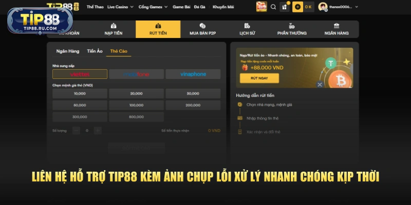 Liên hệ hỗ trợ Tip88 kèm ảnh chụp lỗi xử lý nhanh chóng kịp thời.