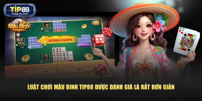 Luật chơi Mậu Binh TIP88 được đánh giá là rất đơn giản