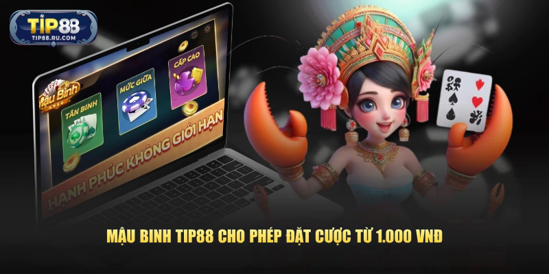 Mậu Binh TIP88 cho phép đặt cược từ 1.000 VNĐ