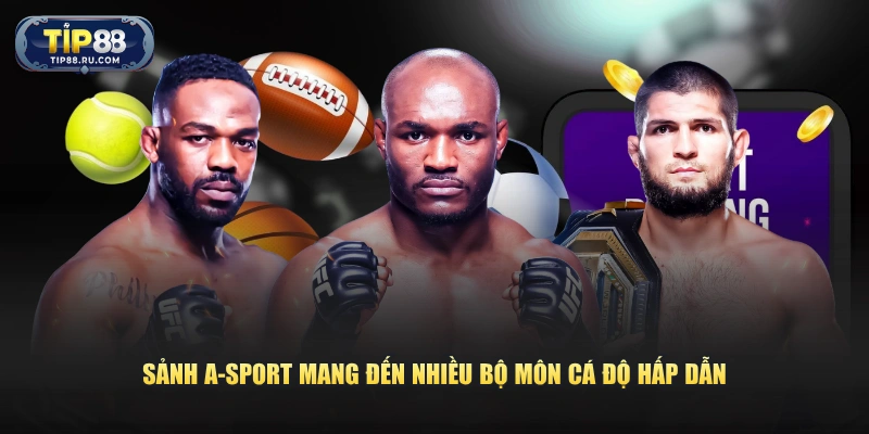 Sảnh A-Sport mang đến nhiều bộ môn cá độ hấp dẫn