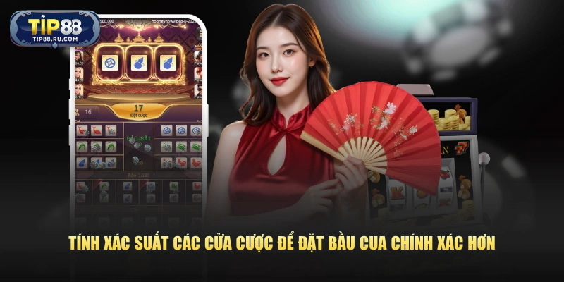 Tính xác suất các cửa cược để đặt Bầu Cua chính xác hơn